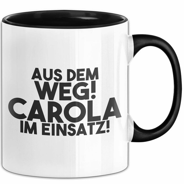 Carola Tasse Aus Dem Weg! Carola Im Einsatz! Geschenk