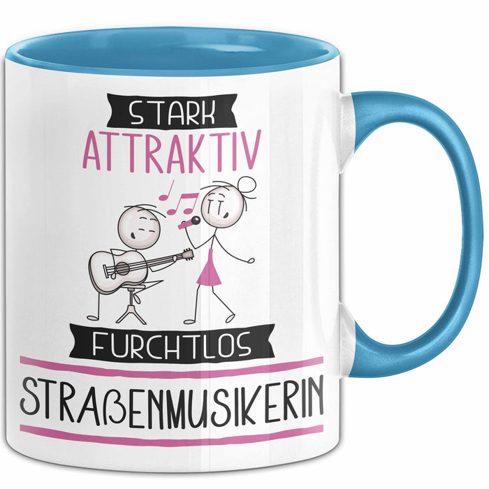 Straßenmusikerin Tasse Geschenk Becher Stark Attraktiv Furchtlos Straßenmusikerin Lustige Geschenkidee Blau Trendation