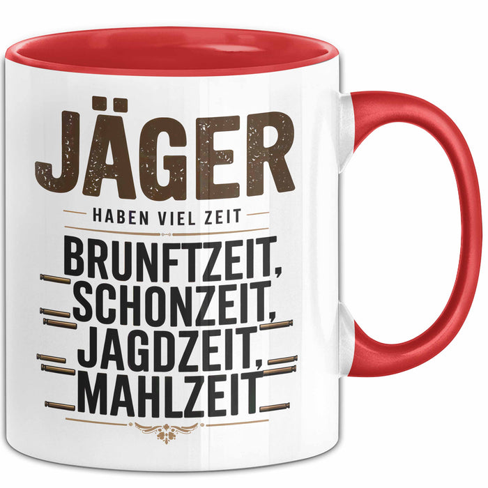 Hirschjäger Jagd Tasse Geschenk Jäger haben Zeit Spruch Rot Trendation
