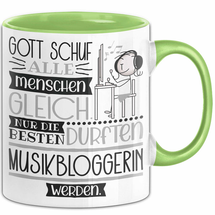 Musikbloggerin Geschenk Becher Tasse Gott Schuf Alle Menschen Gleich Nur Die Besten Durfeten Musikbloggerin Werden Geschenkidee Lustig Grün Trendation