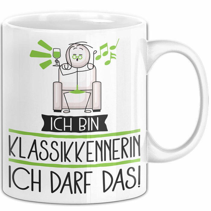 Geschenk für Klassikkennerin Tasse Lustige Geschenkidee Geburtstag Ich Bin Klassikkennerin Ich Darf Das Weiß Trendation
