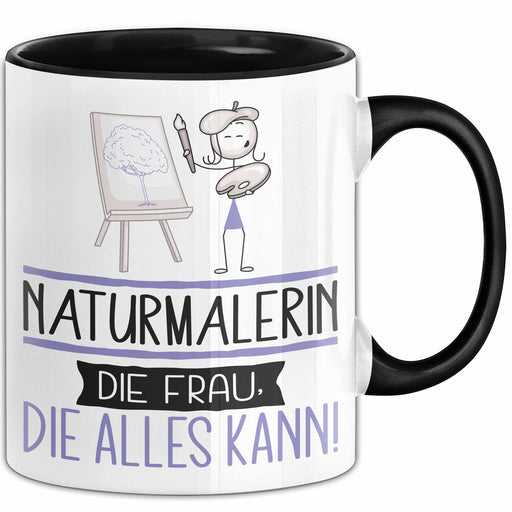 Naturmalerin Geschenk Tasse Becher Die Frau Die Allen Kann Geschenkidee für eine Naturmalerin Lustig Trendation