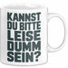 Sarkasmus Sarkastisch Tasse Geschenk Lustige Geschenkidee Kannst Du Bitte Leiser Dumm Sein Weiß Trendation