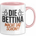 Bettina Tasse Geschenk Die Bettina Macht Dat Schon Geschenkidee Becher mit Name Rosa Trendation