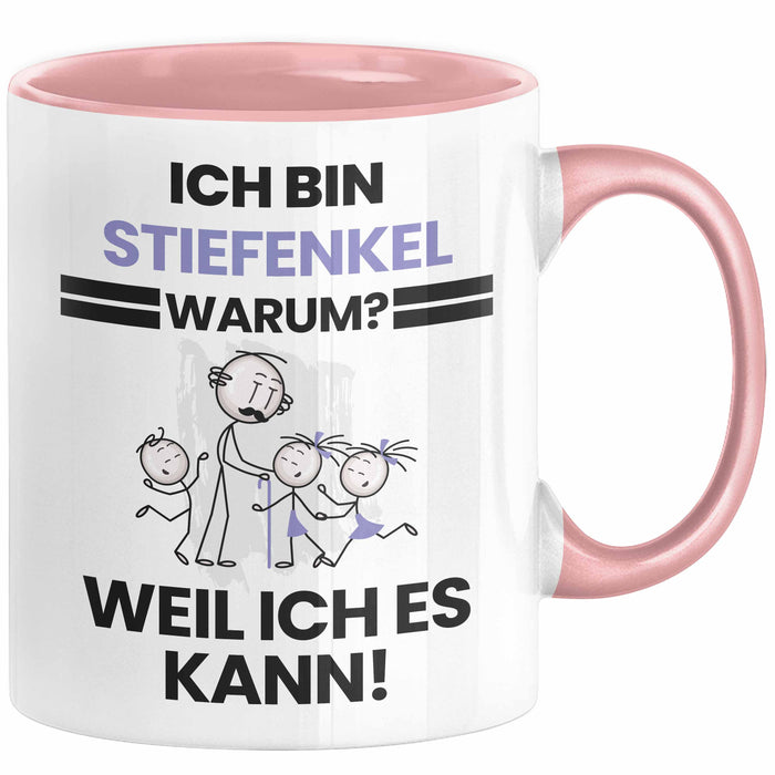 Stiefenkel Geschenk Tasse Lustiger Spruch Ich Bin Stiefenkel Warum Weil Ich Es Kann Geschenkidee Bester Stiefenkel Geburtstag Kaffee-Becher Rosa Trendation