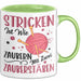 Stricken Stricker Tasse Geschenk Lustige Geschenkidee Spruch Ist Wie Zaubern Mit 2 Zauberstäben Grün Trendation