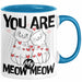 Valentinstag Tasse Geschenk für Ihn Sie Männer Für Paare Freundin Geschenkidee Kaffee-Becher Liebe You Are My Meow Meow Katzen-Besitzer Paar Blau Trendation