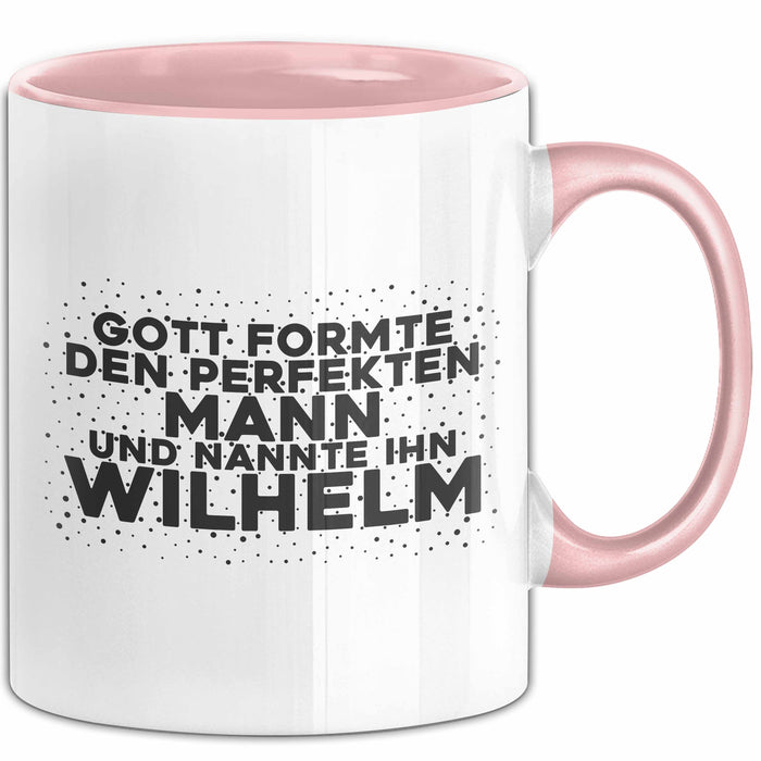 Wilhelm Tasse Gott Formte Den Perfekten Mann Und Nannte Ihn Wilhelm