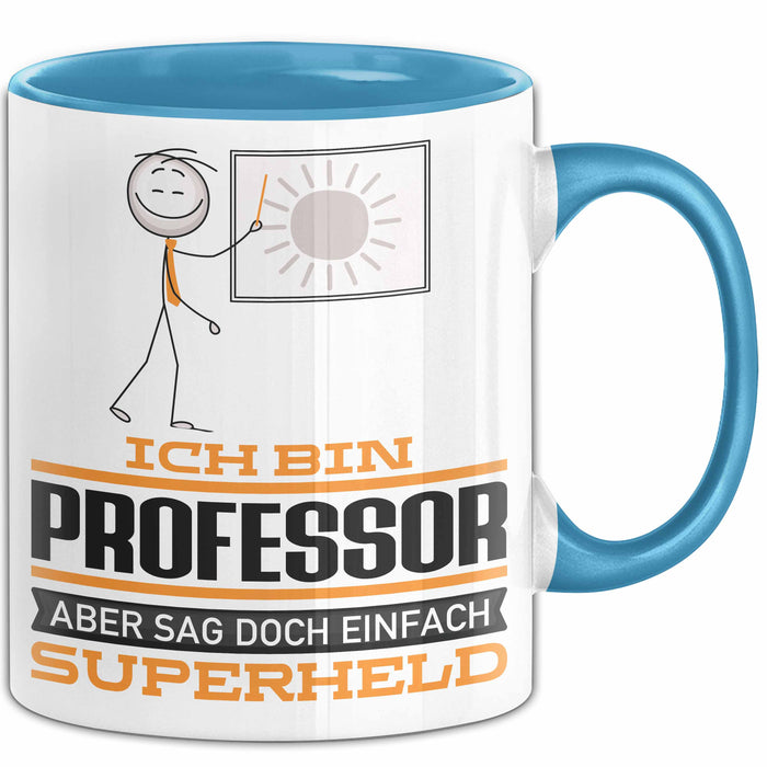 Professor Geschenk Tasse Ich Bin Professor Aber Sag Doch Einfach Superheld Lustige Geschenkdiee für Professor Kaffee-Becher Blau Trendation