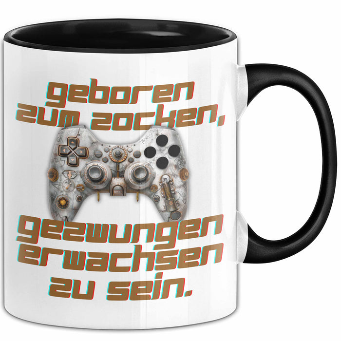 Humor Tasse Gamer – Geboren zum Zocken, gezwungen erwachsen zu sein – Lustiger Kaffee-Becher Geschenk für Gamer und Zocker Lustig Schwarz Trendation