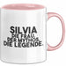 Silvia Tasse Silvia – Die Frau. Der Mythos. Die Legende. Geschenk Rosa Trendation