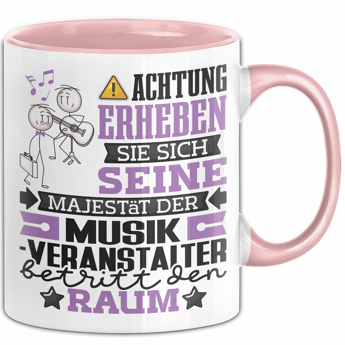 Musikveranstalter Geschenk Tasse Lustiger Spruch Erheben Sie Sich Der Musikveranstalter Betritt den Raum Rosa Trendation
