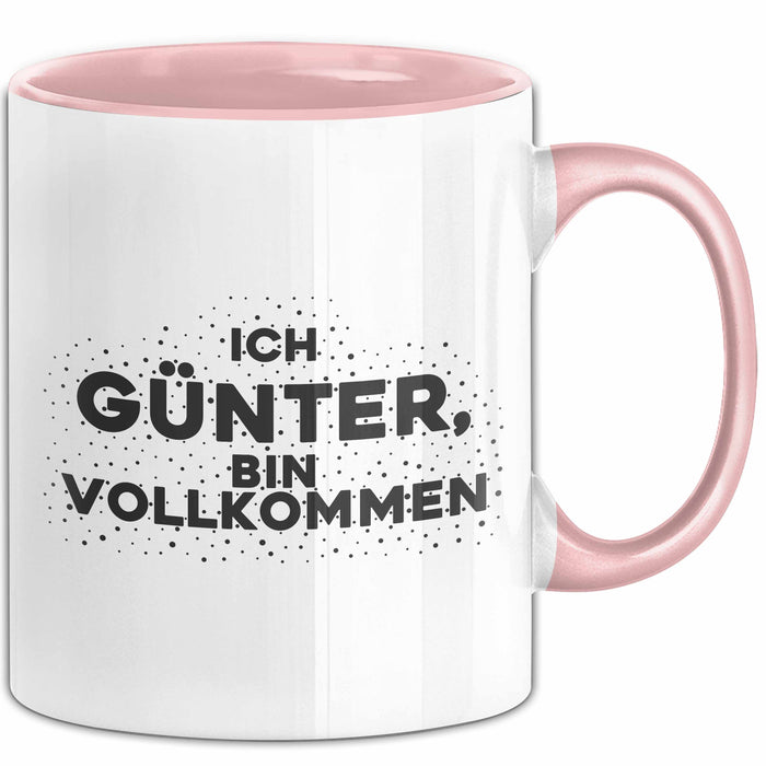 Guenter Tasse Ich Guenter, Bin Vollkommen Geschenk