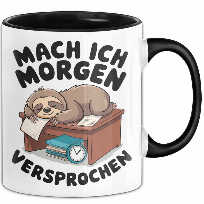 Faules Faultier Tasse Geschenk Lustige Geschenkidee Spruch Mach Ich Morgen Versprochen Schwarz Trendation