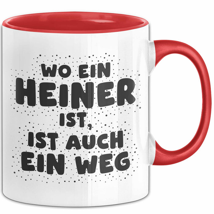 Heiner Tasse Wo Ein Heiner Ist, Ist Auch Ein Weg Geschenk