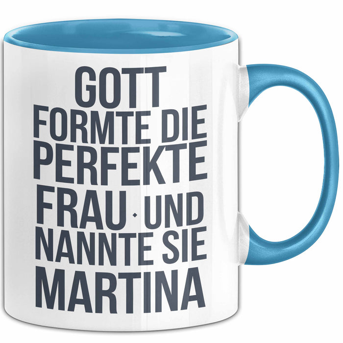 Martina Tasse Geschenk Gott Formte Die Perfekte Frau Martina Geschenkidee Weiß Trendation