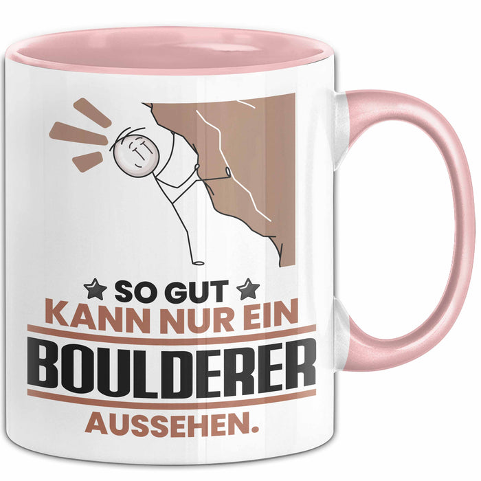 Boulderer Geschenk Tasse So Gut Kann Nur Ein Boulderer Aussehen Geschenkidee Kaffee-Becher Rosa Trendation