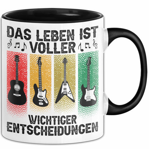 Gitarre Rockmusiker Tasse Geschenk Lustige Geschenkidee Wichtige Entscheidungen Trendation