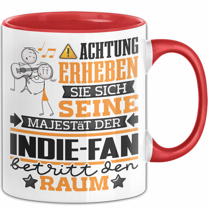 Indie-Fan Geschenk Tasse Lustiger Spruch Erheben Sie Sich Der Indie-Fan Betritt den Raum Rot Trendation