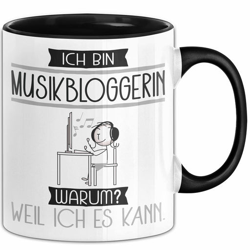 Musikbloggerin Tasse Geschenk Ich Bin Musikbloggerin Warum Weil Ich Es Kann Geschenkidee Geburtstag Trendation