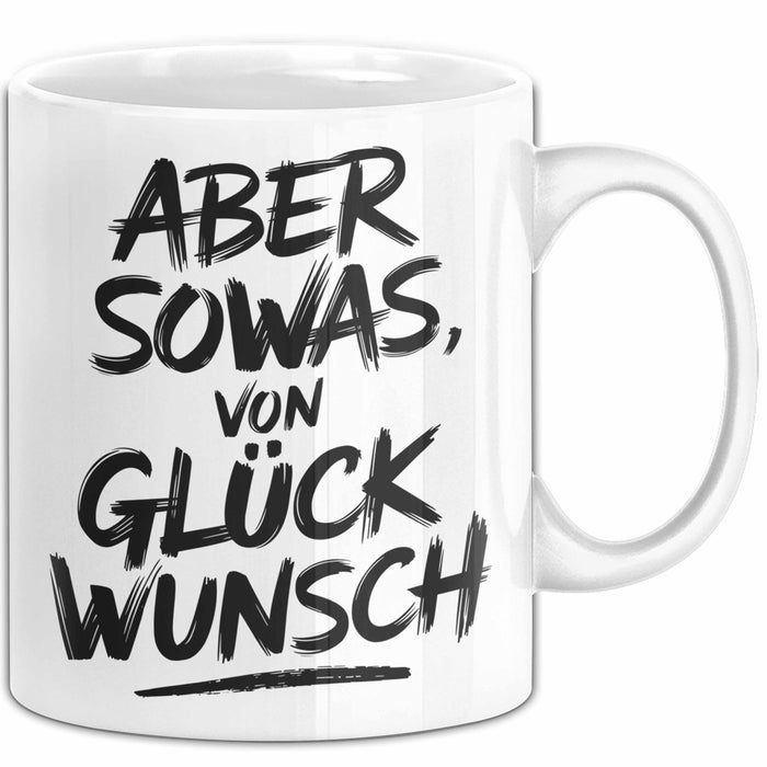Schüler Abschluss Tasse Geschenk Lustige Geschenkidee Spruch Aber Sowas Von Glückwunsch Weiß Trendation