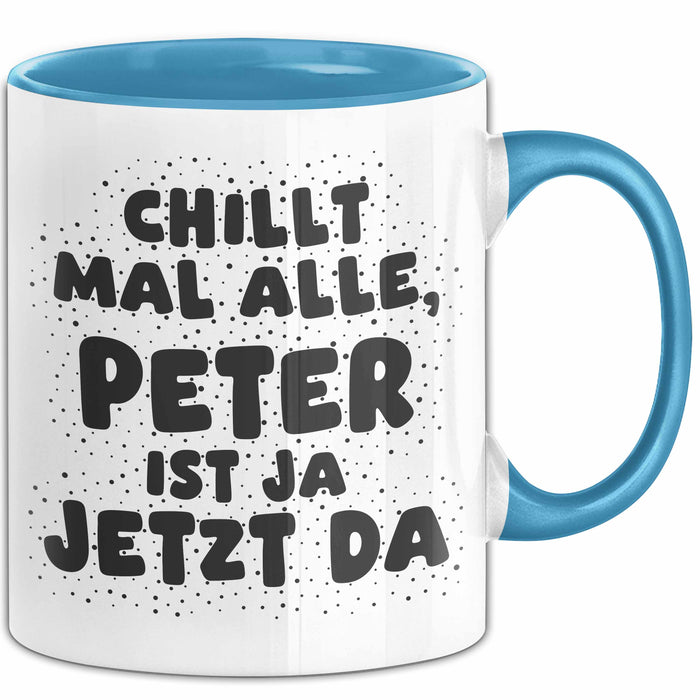 Peter Tasse Chillt Mal Alle, Peter Ist Ja Jetzt Da Geschenk