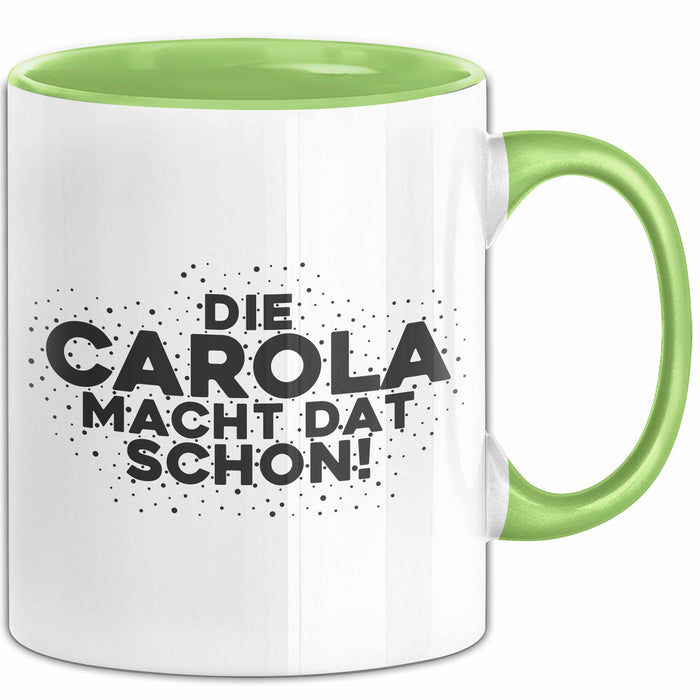 Carola Tasse Die Carola Macht Dat Schon Geschenk