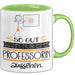 Professorin Geschenk Tasse So Gut Kann Nur Eine Professorin Aussehen Geschenkidee Geburtstag Weihnachten Lustig Grün Trendation