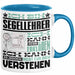 Segellehrer Geschenk Kaffee-Tasse Geschenkidee für Segellehrer Ich Bin Segellehrer Ich Kann Es Dir Erklären Jedoch Nicht Für Dich Verstehen Spruch Lustig Blau Trendation