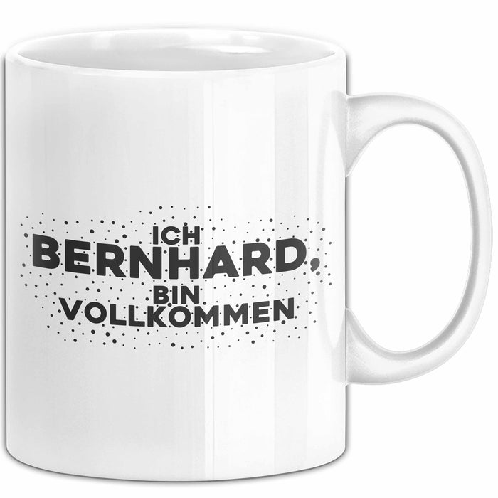 Bernhard Tasse Ich Bernhard, Bin Vollkommen Geschenk