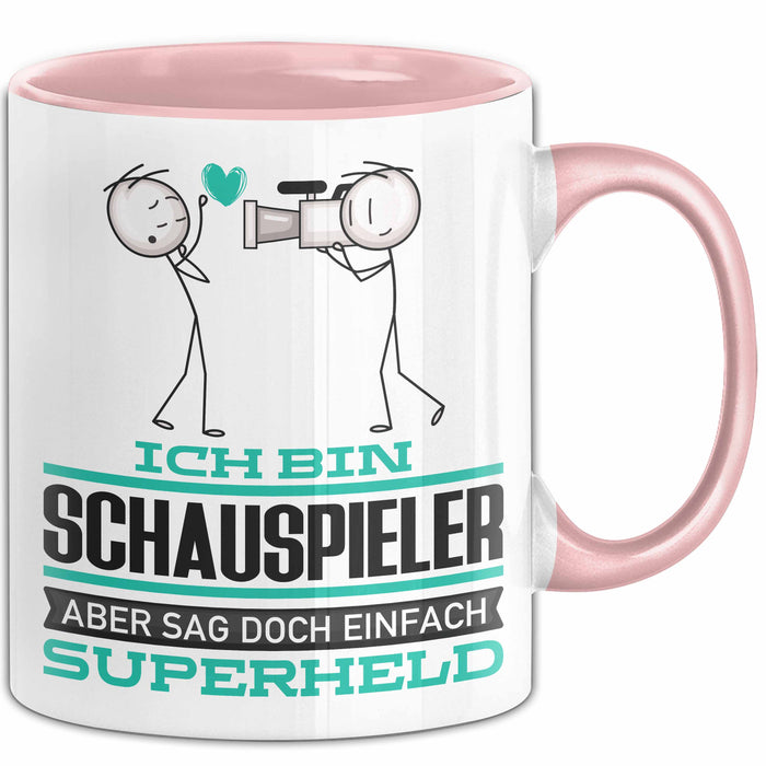 Schauspieler Geschenk Tasse Ich Bin Schauspieler Aber Sag Doch Einfach Superheld Lustige Geschenkdiee für Schauspieler Kaffee-Becher Rosa Trendation