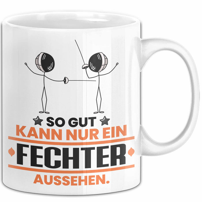 Fechter Geschenk Tasse So Gut Kann Nur Ein Fechter Aussehen Geschenkidee Kaffee-Becher Weiß Trendation