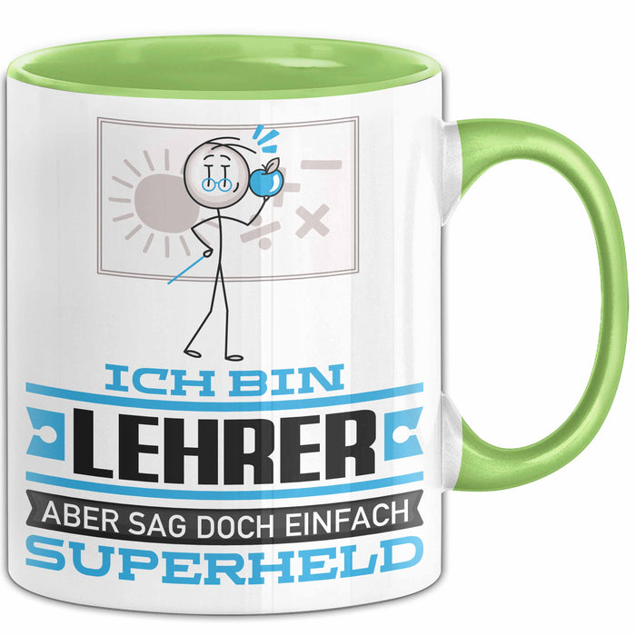 Lehrer Geschenk Tasse Ich Bin Lehrer Aber Sag Doch Einfach Superheld Lustige Geschenkdiee für Lehrer Kaffee-Becher Grün Trendation
