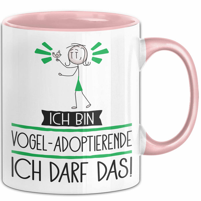 Geschenk für Vogel-Adoptierende Tasse Lustige Geschenkidee Geburtstag Ich Bin Vogel-Adoptierende Ich Darf Das Rosa Trendation