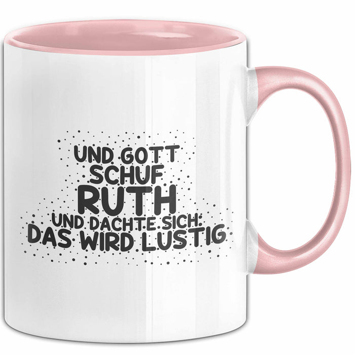 Ruth Tasse Und Gott Schuf Ruth Und Dachte Sich: Das Wird Lustig Geschenk