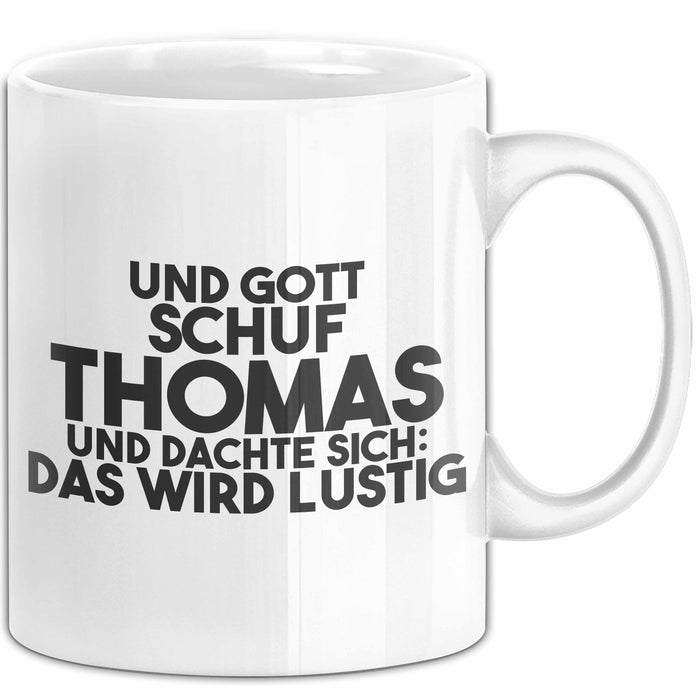 Thomas Tasse Und Gott Schuf Thomas Und Dachte Sich: Das Wird Lustig