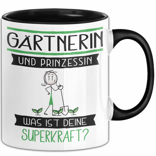 Gärtnerin Und Prinzessin Tasse Geschenk Für Eine Gärtnerin Geburtstag Was Ist Deine Superkraft Trendation