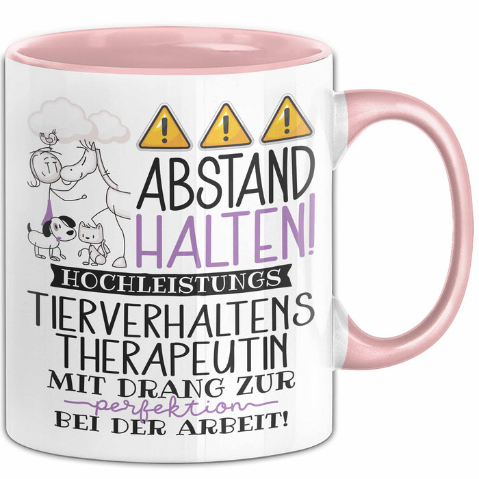 Tierverhaltenstherapeutin Tasse Geschenk Lustig Abstand Halten Hochleistungs-Tierverhaltenstherapeutin Mit Drang Zur Perfektion Bei Der Arbeit Rosa Trendation