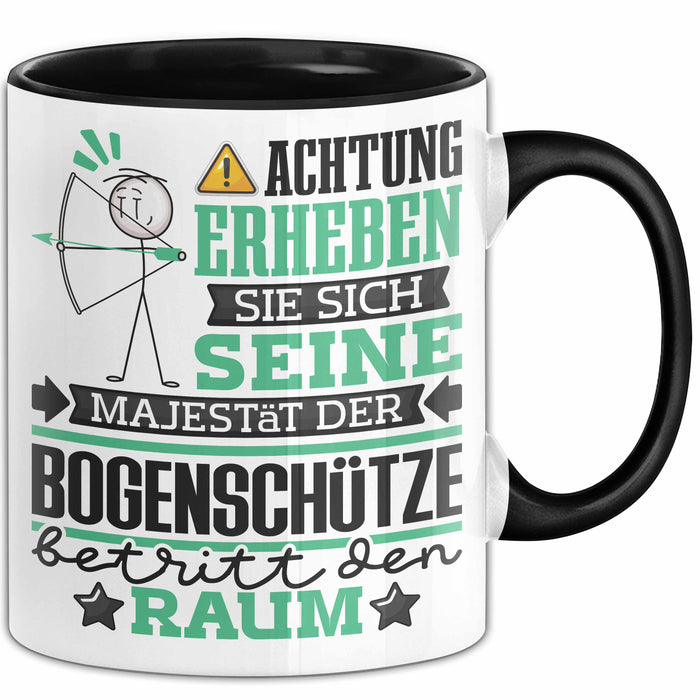 Bogenschütze Geschenk Tasse Lustiger Spruch Erheben Sie Sich Der Bogenschütze Betritt den Raum Schwarz Trendation