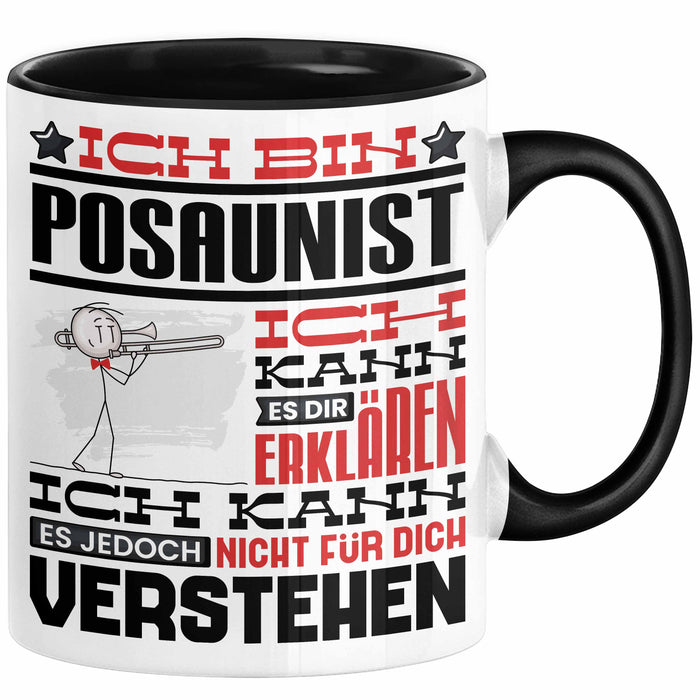 Posaunist Geschenk Tasse Geschenkidee für Posaunist Geburtstag Lustig Ich Bin Posaunist Ich Kann Es Dir Erklären Aber Nicht Für Dich Verstehen Schwarz Trendation