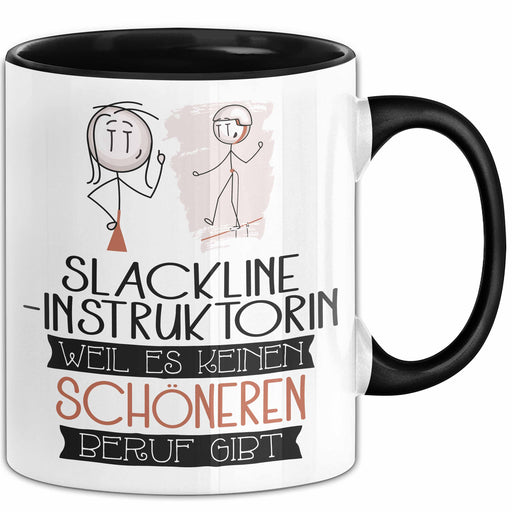 Slackline-Instruktorin Weil Es Keinen Schöneren Beruf Gibt Tasse Geschenk für Eine Slackline-Instruktorin Lustig Trendation