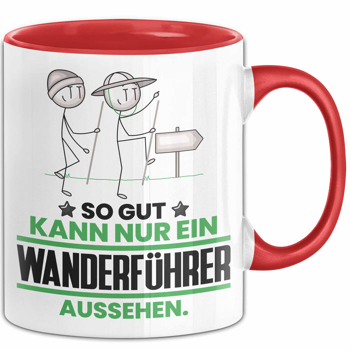 Wanderführer Geschenk Tasse So Gut Kann Nur Ein Wanderführer Aussehen Geschenkidee Kaffee-Becher Rot Trendation