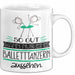Balletttänzerin Geschenk Tasse So Gut Kann Nur Eine Balletttänzerin Aussehen Geschenkidee Geburtstag Weihnachten Lustig Weiß Trendation