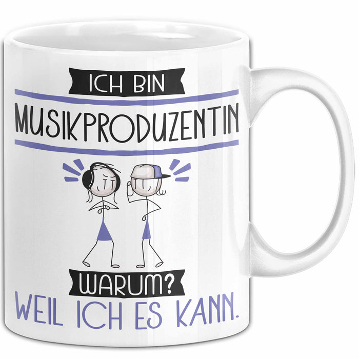 Musikproduzentin Tasse Geschenk Ich Bin Musikproduzentin Warum Weil Ich Es Kann Geschenkidee Geburtstag Weiß Trendation