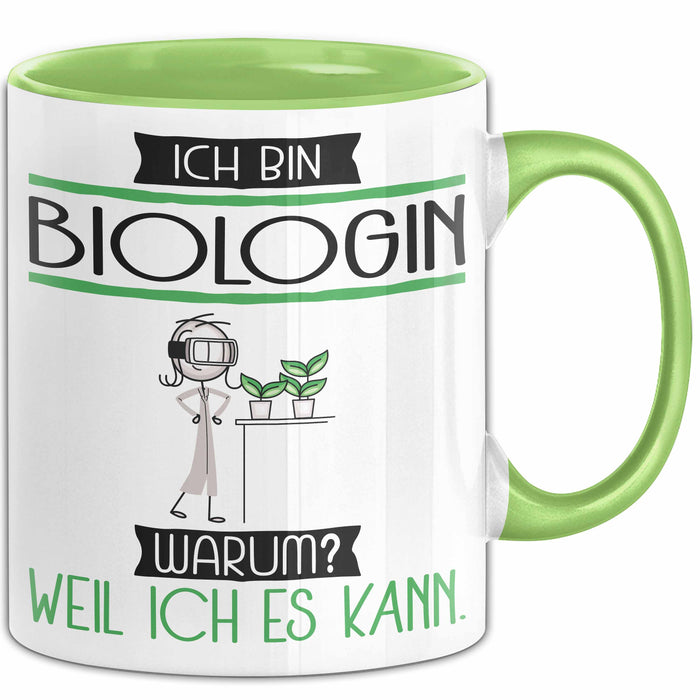 Biologin Tasse Geschenk Ich Bin Biologin Warum Weil Ich Es Kann Geschenkidee Geburtstag Grün Trendation