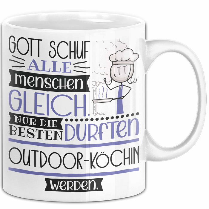 Outdoor-Köchin Geschenk Becher Tasse Gott Schuf Alle Menschen Gleich Nur Die Besten Durfeten Outdoor-Köchin Werden Geschenkidee Lustig Weiß Trendation