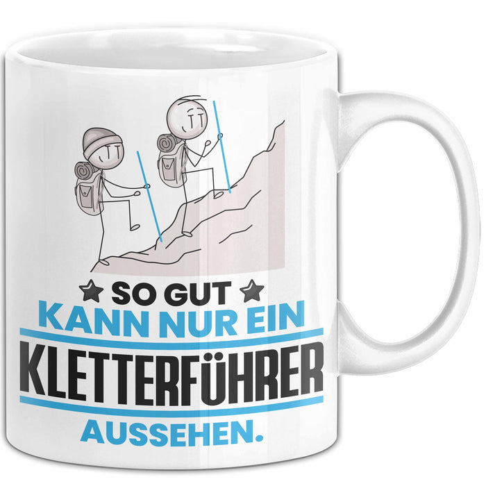 Kletterführer Geschenk Tasse So Gut Kann Nur Ein Kletterführer Aussehen Geschenkidee Kaffee-Becher Weiß Trendation