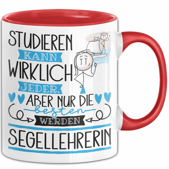Segellehrerin Tasse Lustiges Geschenk Studieren Kann Wirklich Jeder Nur Die Besten Werden Segellehrerin Rot Trendation