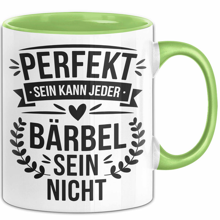 Bärbel Tasse Geschenk Perfekt Sein Kann Jeder Geschenkidee Geburtstag Grün Trendation