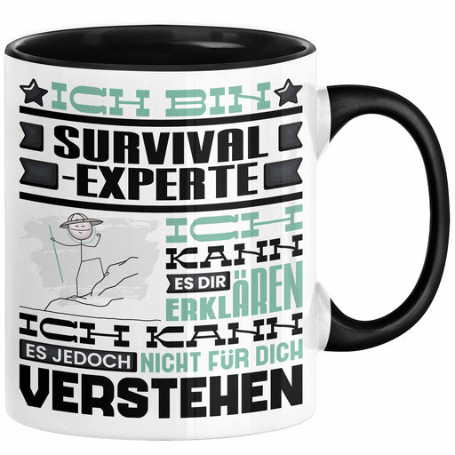 Survival-Experte Geschenk Kaffee-Tasse Geschenkidee für Survival-Experte Ich Bin Survival-Experte Ich Kann Es Dir Erklären Jedoch Nicht Für Dich Verstehen Spruch Lustig Schwarz Trendation